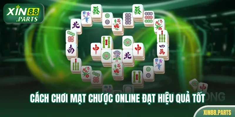 Cách chơi mạt chược online đạt hiệu quả tốt
