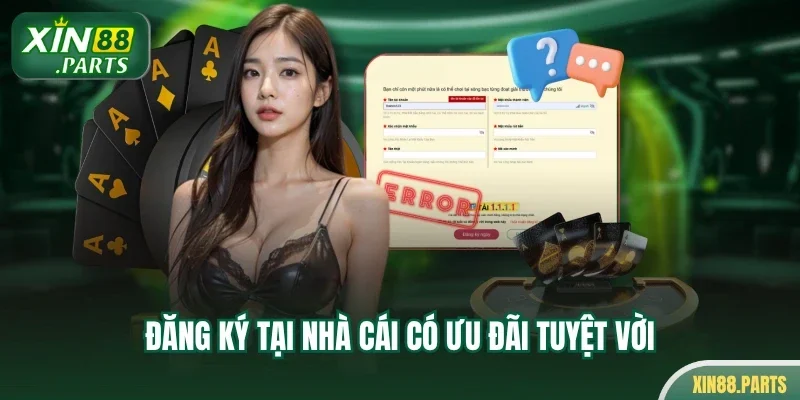 Đăng ký tại nhà cái có ưu đãi tuyệt vời