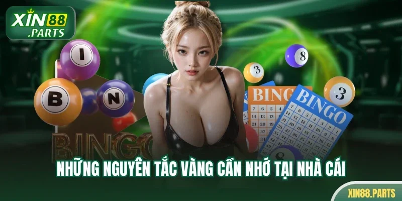 Những nguyên tắc vàng cần nhớ tại nhà cái