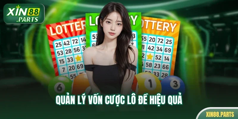 Quản lý vốn cược lô đề hiệu quả