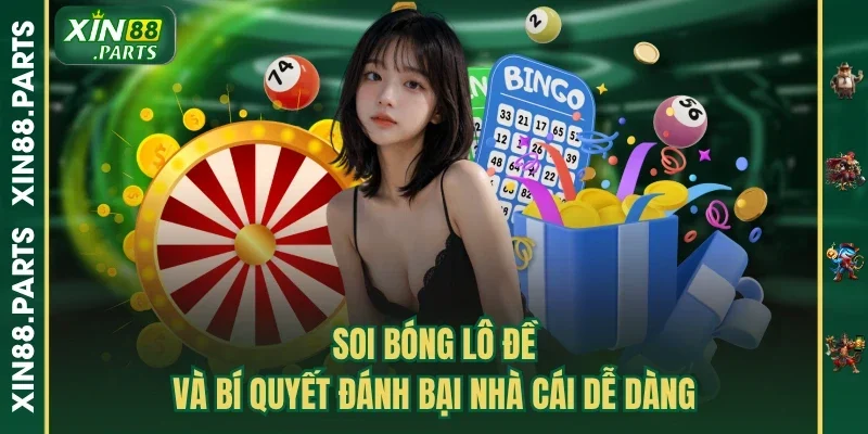 Soi Bóng Lô Đề Xin88